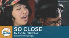 EPS 84 - "So Close" by F.A.N feat FLO