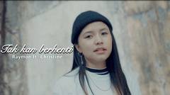 Raymon feat. Christine Zhuang - Takkan Berhenti (Official Music Video)
