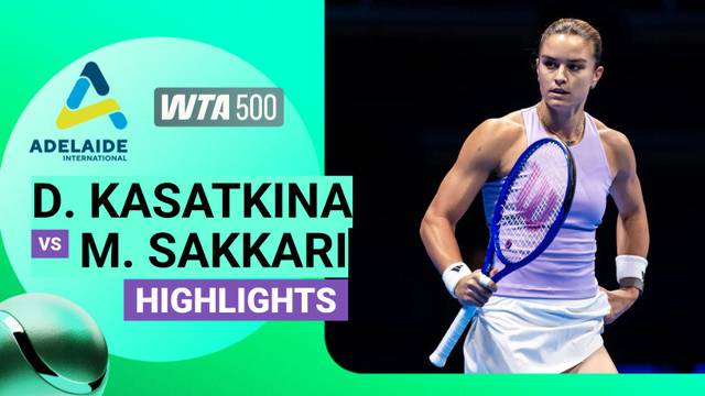 Daria Kasatkina vs Maria Sakkari - Highlight | Highlights WTA 500: Adelaide International 2026