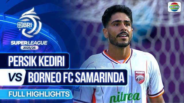 Persik Kediri VS Borneo FC Samarinda  - Full Highlights | BRI Super League 2025/26