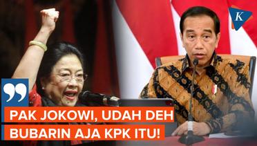 Megawati Curhat ke Jokowi, Minta Bubarin KPK Karena Dianggap Tak Efektif