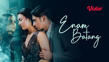 Enam Batang - Trailer