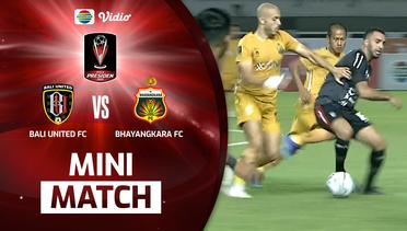 Mini Match - Bali United FC VS Bhayangkara FC | Piala Presiden 2022