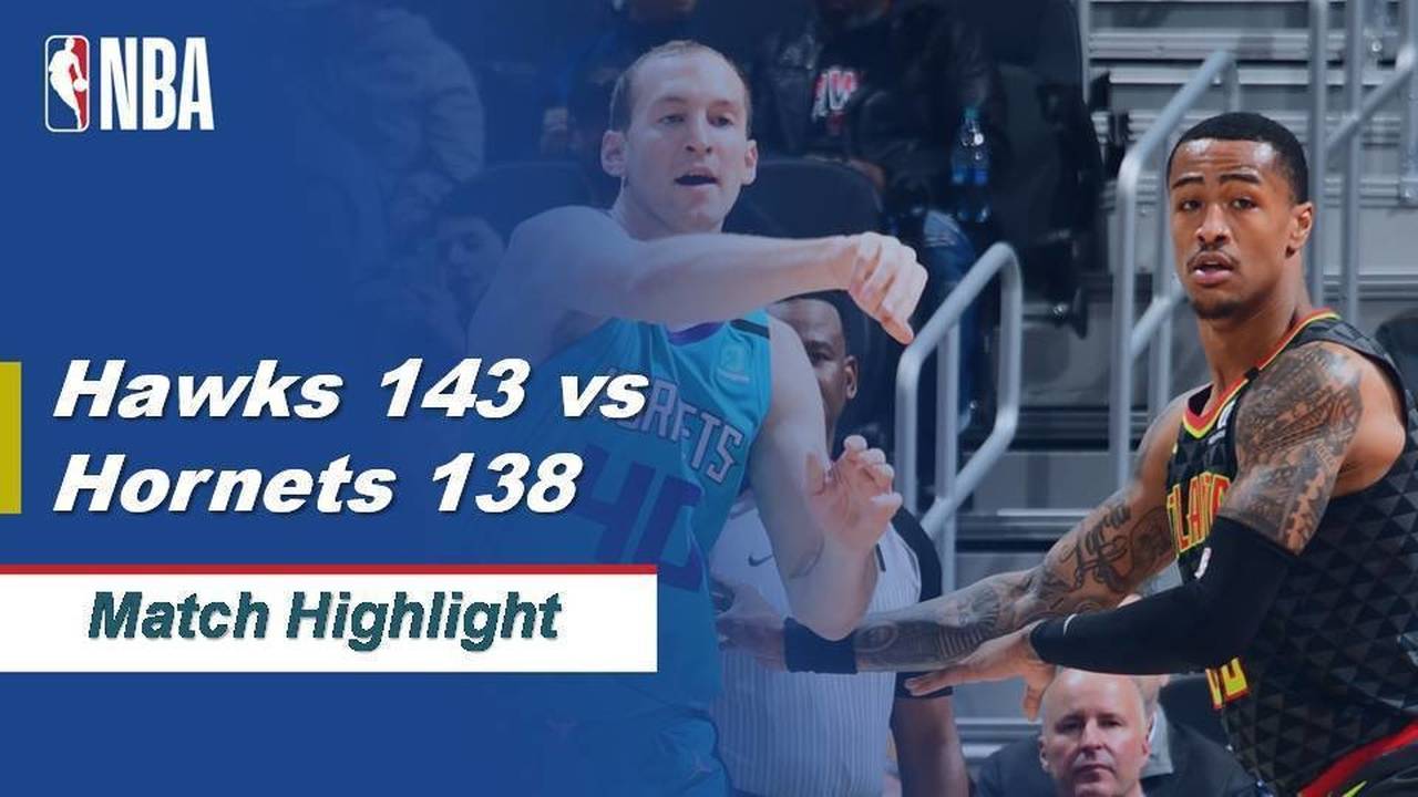 Match Highlight Atlanta Hawks 143 vs 138 Charlotte NBA