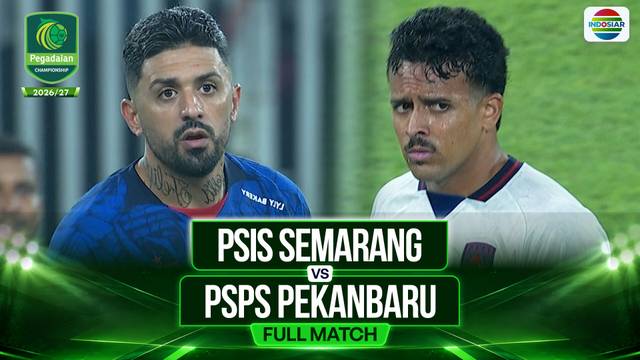 PSIS Semarang VS PSPS Pekanbaru - Full Match | Pegadaian Championship 2026/27