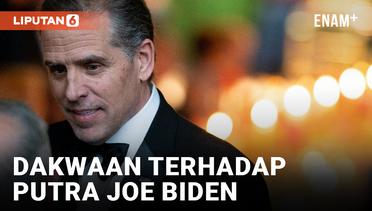 Putra Presiden Joe Biden Dikenai 9 Dakwan, Terancam Hukuman 17 Tahun Penjara