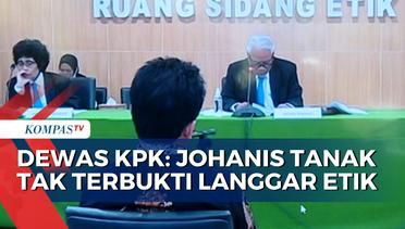 Dewan Pengawas KPK Sebut Wakil Ketua KPK, Johanis Tanak Tak Terbukti Langgar Etik!