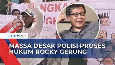 Dianggap Menghina Presiden Jokowi, Massa Desak Polisi Segera Proses Hukum Rocky Gerung!