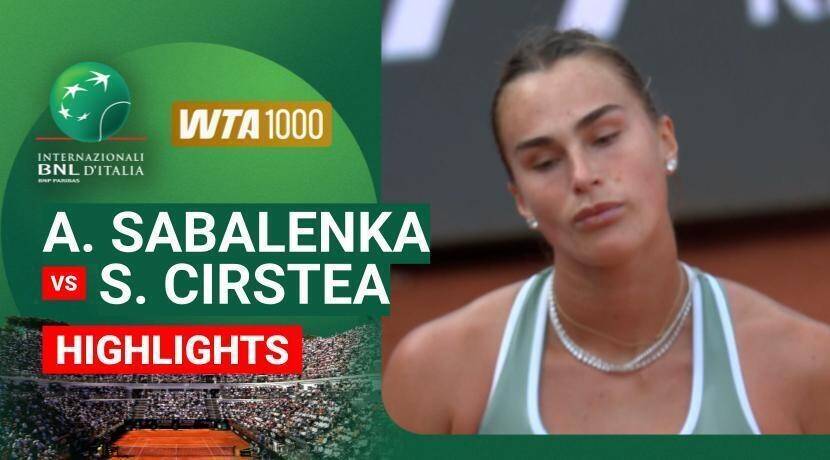 Aryna Sabalenka vs Sorana Cirstea - Round of 32 | WTA 1000: Internazionali BNL D'Italia 2026