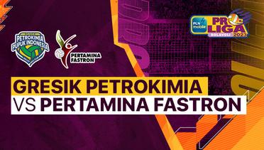 Full Match | Gresik Petrokimia Pupuk Indonesia vs Jakarta Pertamina Fastron | PLN Mobile Proliga Putri 2023