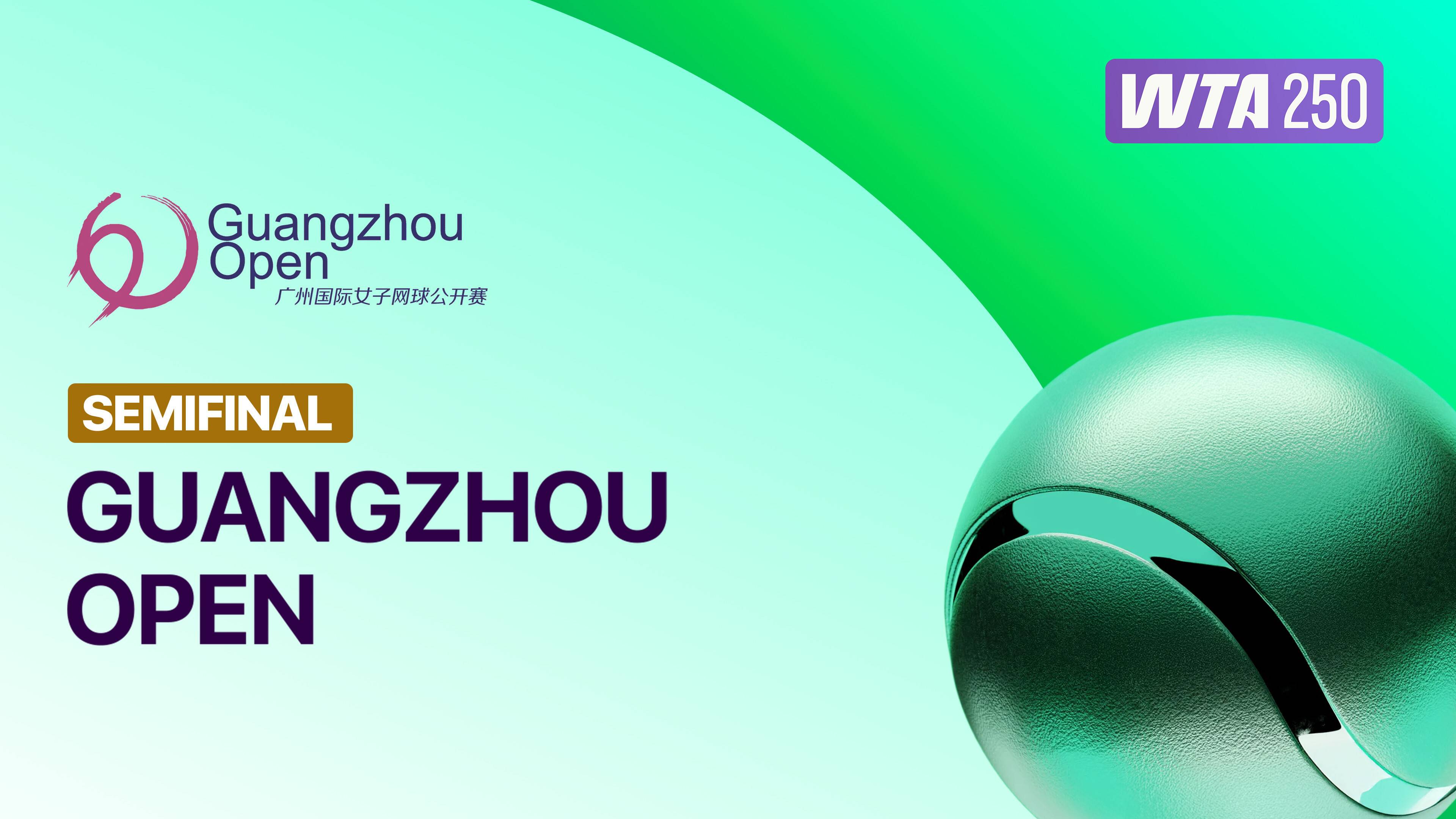 Semifinal - WTA 250: Guangzhou Open 2026