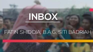 Inbox - Fatin Shidqia, BAG, Siti Badriah