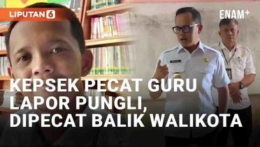 Viral Kepsek Pecat Guru yang Lapor Pungli, Kini Balik Dipecat Wali Kota Bogor