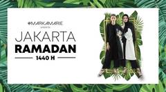 #MARKAMARIE - JAKARTA RAMADAN HIGHLIGHTS