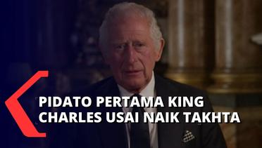 King Charles III Pemimpin Baru Kerajaan Inggris, Inilah Momen Pidato Perdananya Usai Naik Takhta