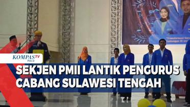 Sekjen PMII Lantik Pengurus Cabang Sulawesi Tengah