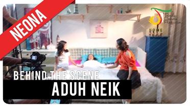 Neona - Aduh Neik | Behind The Scene