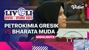 Putri: Petrokimia Gresik Pupuk Indonesia vs Bharata Muda - Highlights | Livoli Divisi Utama 2023