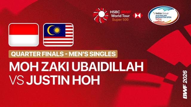 Moh. Zaki Ubaidillah (INA) vs Justin Hoh (MAS) - Men's Singles Quarter Finals | SATHIO GROUP Australian Open 2026- Full Match | SATHIO GROUP Australian Badminton Open 2026