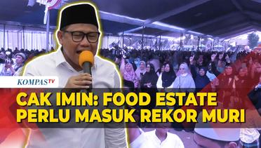 Sindiran Cak Imin ke Program Food Estate: Perlu Masuk Rekor MURI