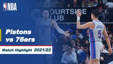 Match Highlight | Detroit Pistons vs Philadelphia 76ers | NBA Regular Season 2021/22