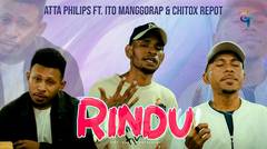 LAGU TIMUR ATTA PHILIPS FEAT ITO MANGGORAP,CHITOX REPOT-RINDU (OFFICIAL MUSIC VIDEO)