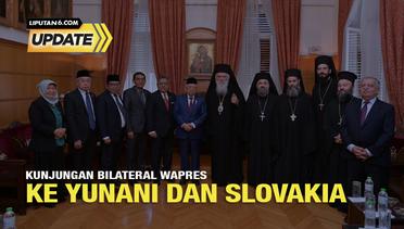 Liputan6 Update: Live Kunjungan Bilateral Wapres ke Yunani dan Slovakia
