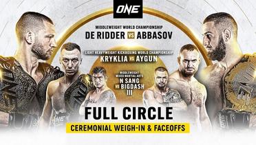 ONE: FULL CIRCLE Ceremonial Weigh-In & Faceoffs