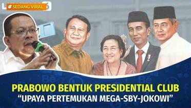 Presidential Club Upaya Prabowo Pertemukan Megawati SBY Jokowi? Ini Analisa Qodari | Sedang Viral