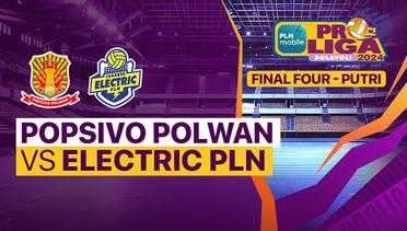 Final Four Putri: Jakarta Popsivo Polwan vs Jakarta Electric PLN - Full Match | PLN Mobile Proliga 2024