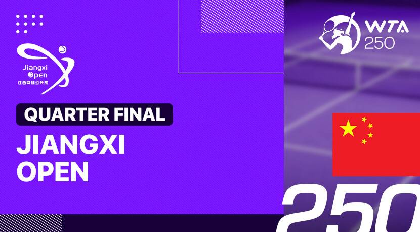 WTA 250: Jiangxi Open 2025 - Quarter Final