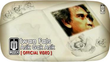 Iwan Fals - Asik Gak Asik (Official Video) 