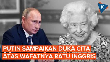 Putin Ucapkan Belasungkawa atas Meninggalnya Ratu Elizabeth II serta Ikut Mendoakan Pangeran Charles