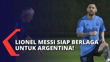 Sempat Buat Khawatir Karena Masih Alami Cedera Tendon, Lionel Messi Siap Berlaga untuk Argentina!