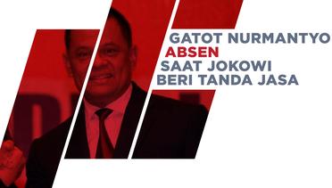 Gatot Nurmantyo Absen Saat Jokowi Beri Tanda Jasa