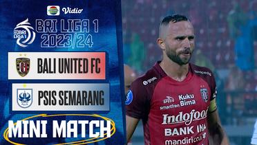 Bali United FC Vs PSIS Semarang - Mini Match | BRI Liga 1 2023/24