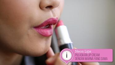 Beauty Fix: Curi Perhatian dengan Neon Lips