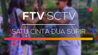 FTV SCTV - Satu Cinta Dua Supir