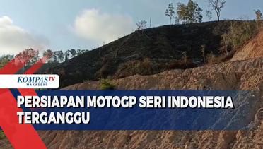 Persiapan Motogp Seri Indonesia Terganggu