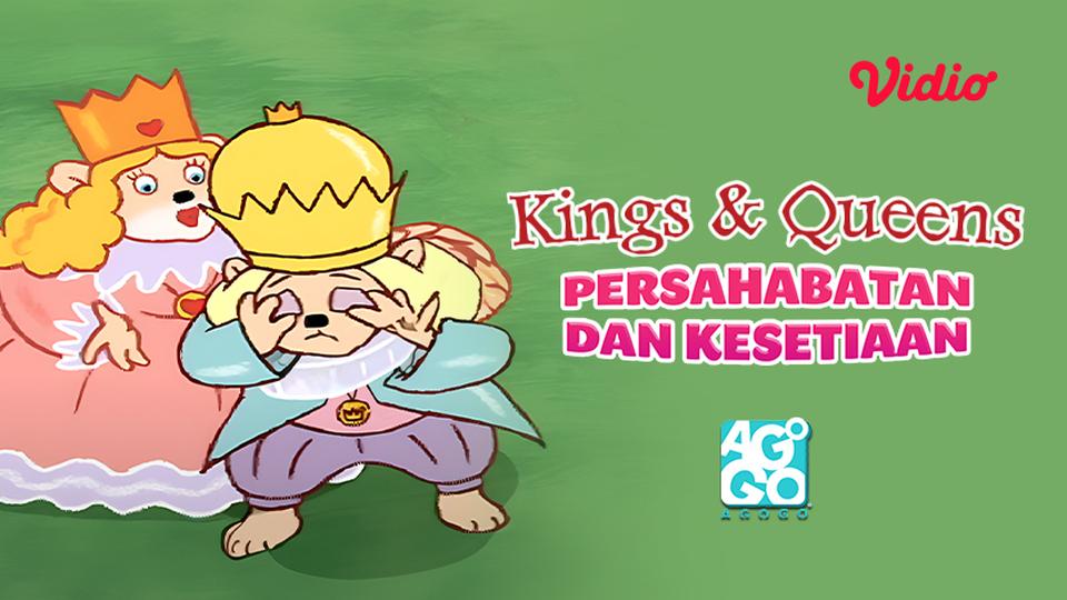 Kings & Queens - Persahabatan dan Kesetiaan