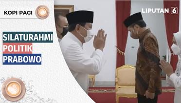 Silaturahmi Politik Prabowo | Kopi Pagi Liputan 6