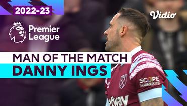 Aksi Man of the Match: Danny Ings | West Ham vs Nottingham Forest | Premier League 2022/23