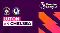 Luton vs Chelsea - Full Match | Premier League 23/24