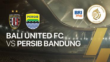 Bali United FC vs PERSIB Bandung - BRI LIGA 1