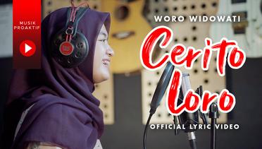 Woro Widowati - Cerito Loro (Official Lyric Video)