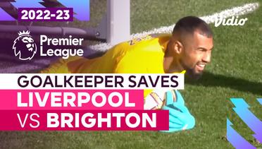 Aksi Penyelamatan Kiper | Liverpool vs Brighton | Premier League 2022/23