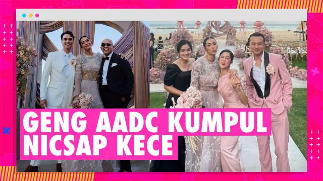 Geng AADC Kumpul di Pernikahan Adinia Wirasti, Dian Sastrowardoyo Bridesmaid - Nicholas Saputra Kece
