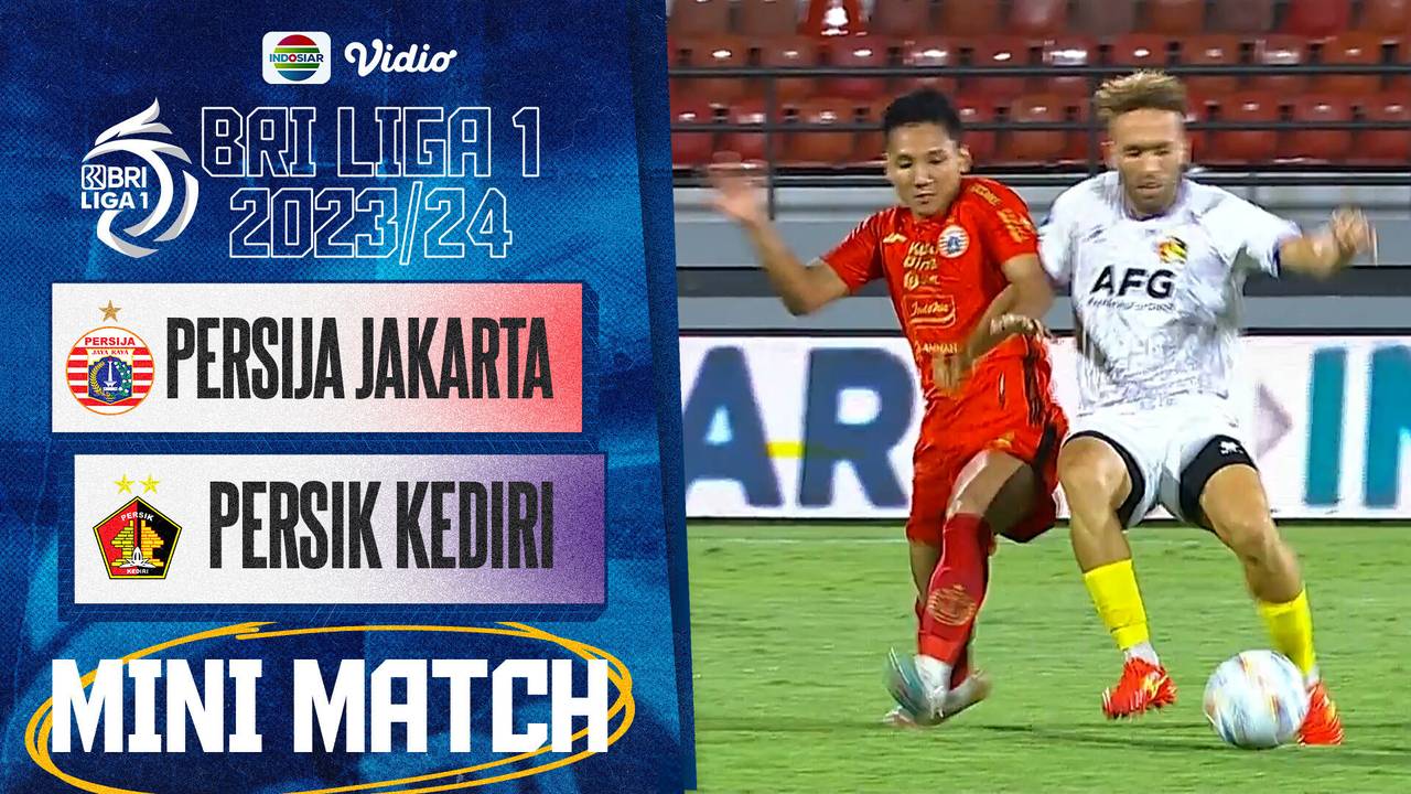 PERSIJA Jakarta VS PERSIK Kediri - Mini Match | BRI Liga 1 2023/24
