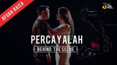Afgan & Raisa - Percayalah | Behind The Scene