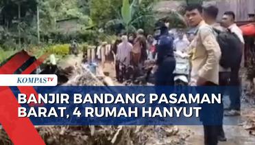 Pasca Diterjang Banjir Bandang, 4 Rumah Warga di Pasaman Barat Hanyut dan 10 Rumah Rusak!
